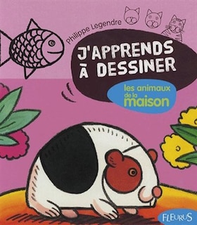 Front cover_J'apprends à dessiner les animaux de la maison