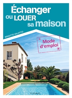 Front cover_Echanger ou louer sa maison