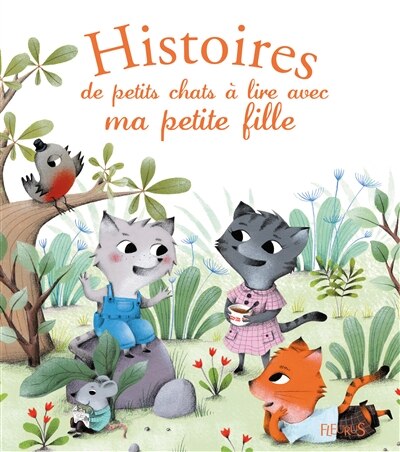 Front cover_Histoires De Petits Chats À Lire Avec Ma Petite Fille