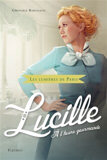 Front cover_Lucille, à l'heure gourmande