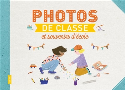 Couverture_Photos De Classe Et Souvenirs D'&eacute;cole