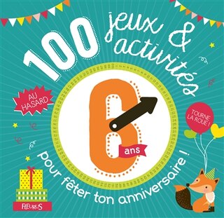 100 jeux et activités au hasard pour fêter ton anniversaire ! 6