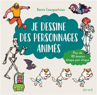 Couverture_Je Dessine Des Personnages Animés