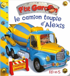 Couverture_Le camion-toupie d'Alexis