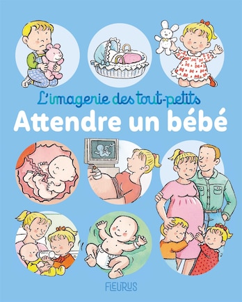 Imagerie des tout-petits: Attendre un bébé