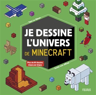 Front cover_Je dessine l'univers de Minecraft