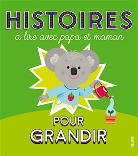 Front cover_Histoires À Lire Avec Papa Et Maman Pour Grandir