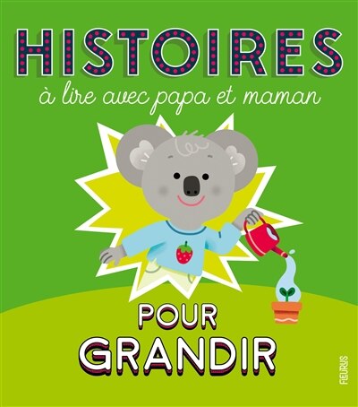 Front cover_Histoires À Lire Avec Papa Et Maman Pour Grandir