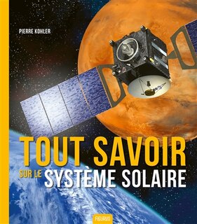 Front cover_Tout savoir sur le Système solaire