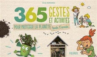 Couverture_365 Gestes Et Activit&eacute;s Pour Prot&eacute;ger La Plan&egrave;te Toute L'ann&eacute;e