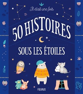 Front cover_Il &eacute;tait une fois 50 histoires sous les &eacute;toiles
