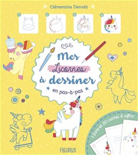 Front cover_Mes licornes à dessiner en pas-à-pas : 1 livre et 20 cartes à offrir