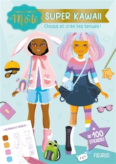 Front cover_Super kawaii : choisis et crée tes tenues !