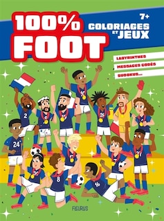 Coloriages et jeux 100 % foot: labyrinthes, messages codés, sudokus...