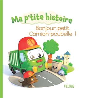 Couverture_Bonjour, petit camion-poubelle !
