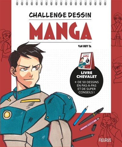 Front cover_Manga : livre chevalet : + de 50 dessins en pas-à-pas et de super conseils !