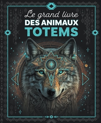 Front cover_Le grand livre des animaux totems