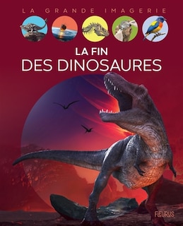 Couverture_La fin des dinosaures LA GRANDE IMAGERIE