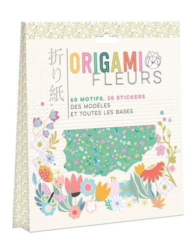 Front cover_Origami fleurs : 60 motifs, 30 stickers : des modèles et toutes les bases