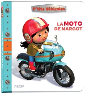 Couverture_La moto de Margot P'TITS VÉHICULES