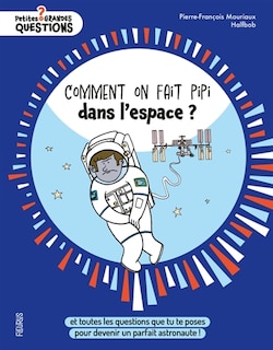 Front cover_Comment on fait pipi dans l'espace ?
