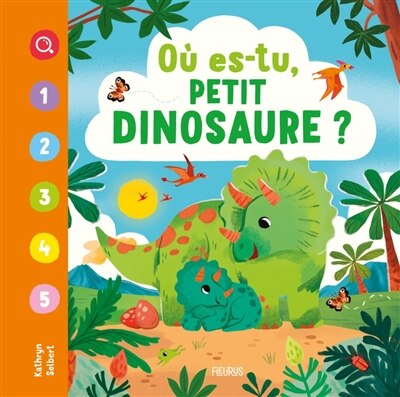 Couverture_O&ugrave; es-tu, petit dinosaure ?