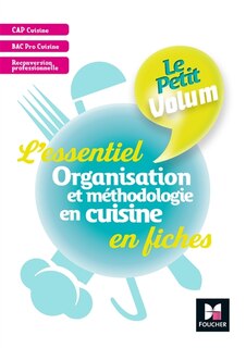 Front cover_Organisation et méthodologie en cuisine : l'essentiel en fiches : CAP cusine, bac pro cuisine, reconversion professionnelle