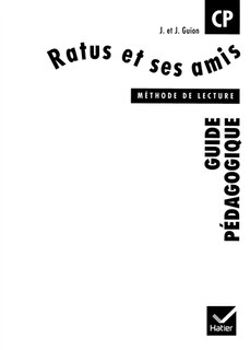 Méthode de lecture, CP: ratus et ses amis, guide pédagogique