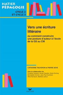 Couverture_Vers une &eacute;criture litt&eacute;raire ou Comment construire une posture d'auteur &agrave; l'&eacute;cole