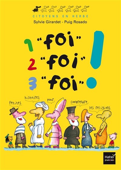 Couverture_1 foi, 2 foi, 3 foi ! : petites histoires pour comprendre les religions