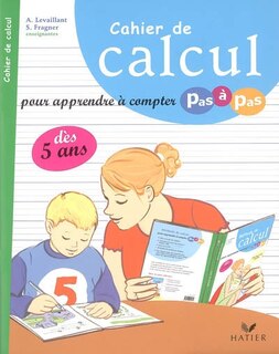 Couverture_Cahier de calcul pour apprendre &agrave; compter pas &agrave; pas
