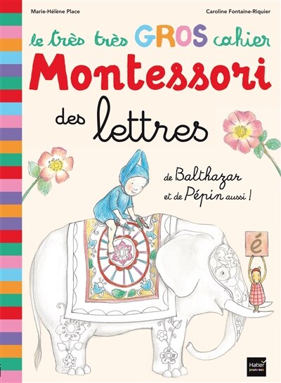 Front cover_Le très très gros cahier Montessori des lettres de Balthazar et de Pépin aussi !