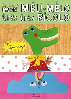 Mon méli-mélo très très rigolo: les personnages