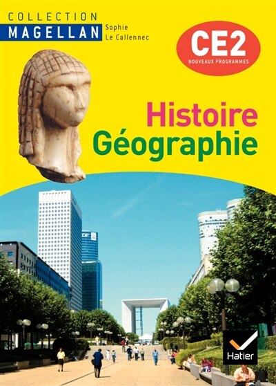 Couverture_Histoire géographie, CE2 : conforme au socle commun et aux nouveaux programmes