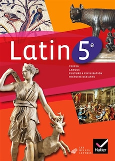 Front cover_Latin 5e : textes, langue, culture & civilisation, histoire des arts