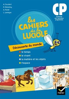 Front cover_Découverte du monde, CP : le temps, le vivant, la matière et les objets, l'espace : conforme aux nouveaux programmes