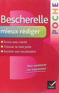 Front cover_Bescherelle poche mieux rédiger : écrire avec clarté, trouver le mot juste, enrichir son vocabulaire