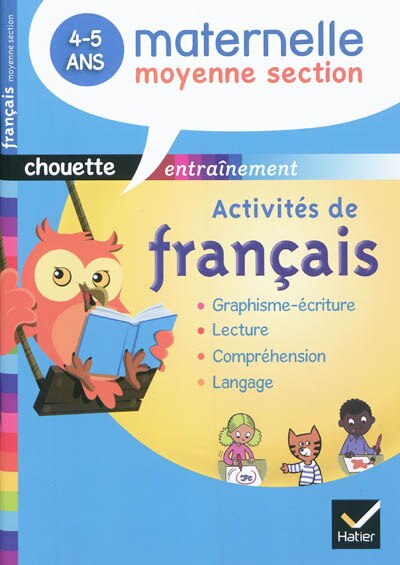 Couverture_Activit&eacute;s de fran&ccedil;ais, maternelle moyenne section, 4-5 ans