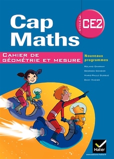 Couverture_Cap maths CE2, cycle 3 : cahier de géométrie et mesure : conforme au socle commun et aux nouveaux programmes