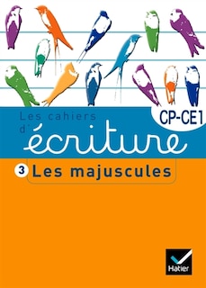 Couverture_Les cahiers d'écriture CP-CE1, Vol. 3. Les majuscules