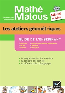 Couverture_Les ateliers géométriques, MS, GS, ASH : guide de l'enseignant