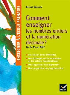 Couverture_Comment enseigner les nombres entiers et la numération décimale ? : de la PS au CM2