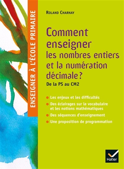 Couverture_Comment enseigner les nombres entiers et la numération décimale ? : de la PS au CM2