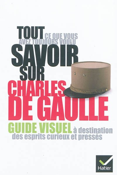Couverture_Tout ce que vous avez toujours voulu savoir sur Charles de Gaulle