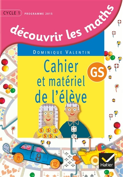 Découvrir les maths, GS: cahier et matériel de l'élève