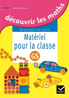 Front cover_Découvrir les maths, GS : matériel pour la classe : programme 2015