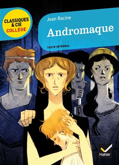 Couverture_Andromaque, 1667 : texte intégral