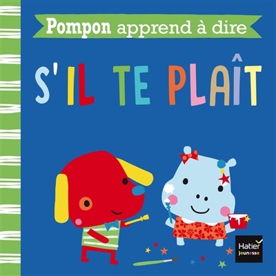 Pompon Apprend À Dire S'il Te Plait
