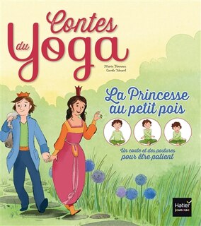 Front cover_La princesse au petit pois : un conte et des postures pour être patient