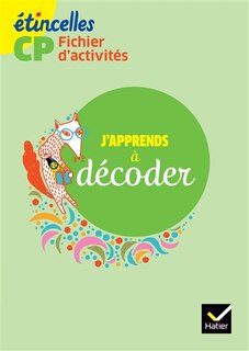 Front cover_Fichier d'acitivités CP : j'apprends à décoder